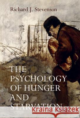 The Psychology of Hunger and Starvation Richard J. (Macquarie University, Sydney) Stevenson 9781009445160 Cambridge University Press - książka