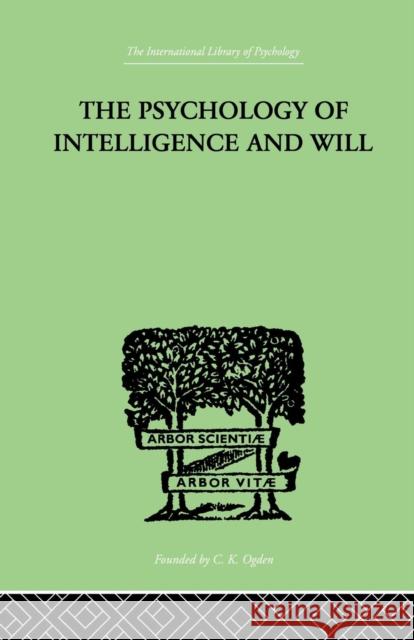 The Psychology of Intelligence and Will H. G. Wyatt 9781138875456 Routledge - książka