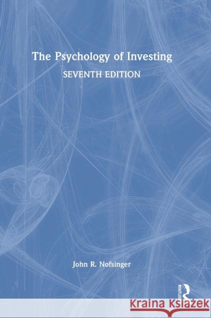 The Psychology of Investing John R. Nofsinger 9780367748210 Routledge - książka