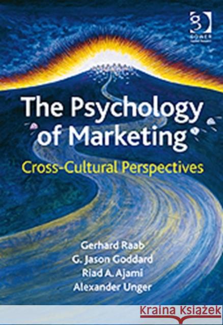 The Psychology of Marketing: Cross-Cultural Perspectives Raab, Gerhard 9780566089039 Gower Publishing Company - książka