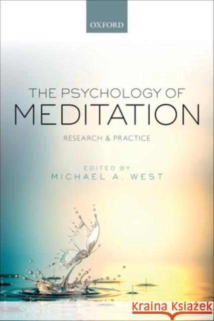 The Psychology of Meditation: Research and Practice West, Michael A. 9780199688906 OXFORD UNIVERSITY PRESS ACADEM - książka