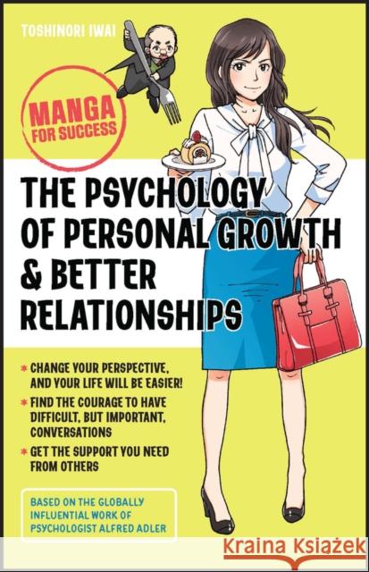 The Psychology of Personal Growth and Better Relationships: Manga for Success Iwai, Toshinori 9781394176076 John Wiley & Sons Inc - książka