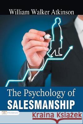 The Psychology of Salesmanship William Atkinson Walker 9789352661916 Prabhat Prakashan - książka