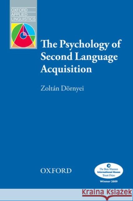 The Psychology of Second Language Acquisition Zoltan Dornyei Zoltn Drnyei 9780194421973 Oxford University Press, USA - książka