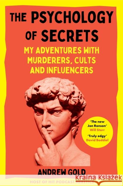 The Psychology of Secrets: My Adventures with Murderers, Cults and Influencers Andrew Gold 9781035002658 Pan Macmillan - książka