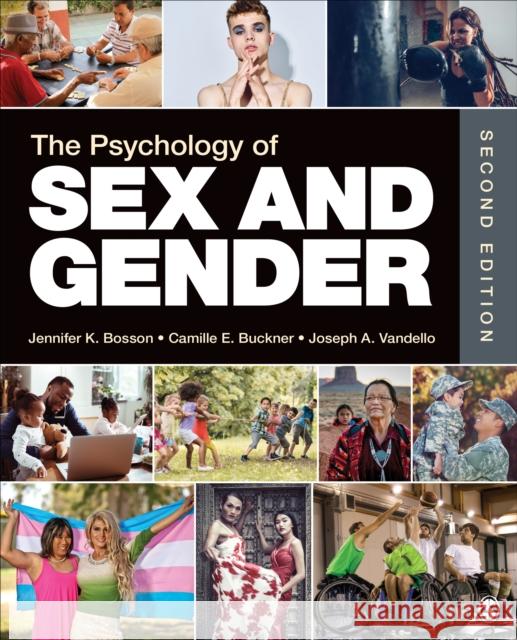 The Psychology of Sex and Gender Jennifer Katherine Bosson Camille E. Buckner Joseph Alan Vandello 9781544393995 SAGE Publications Inc - książka