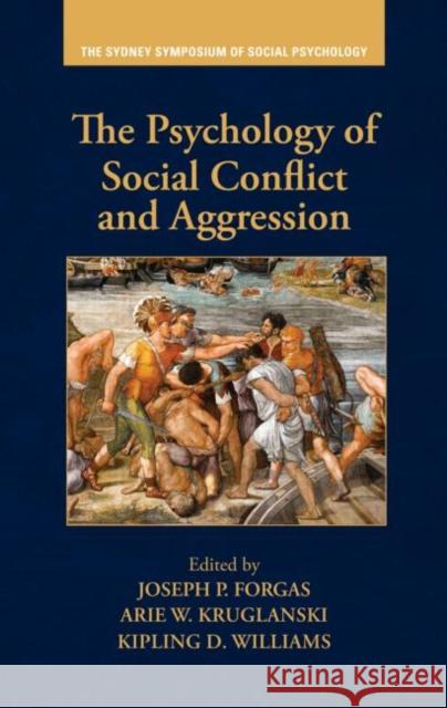 The Psychology of Social Conflict and Aggression Joseph P Forgas 9781848729322  - książka