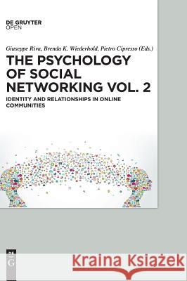 The Psychology of Social Networking Vol.2: Identity and Relationships in Online Communities Giuseppe Riva, Brenda K. Wiederhold, Pietro Cipresso 9783110473841 De Gruyter - książka