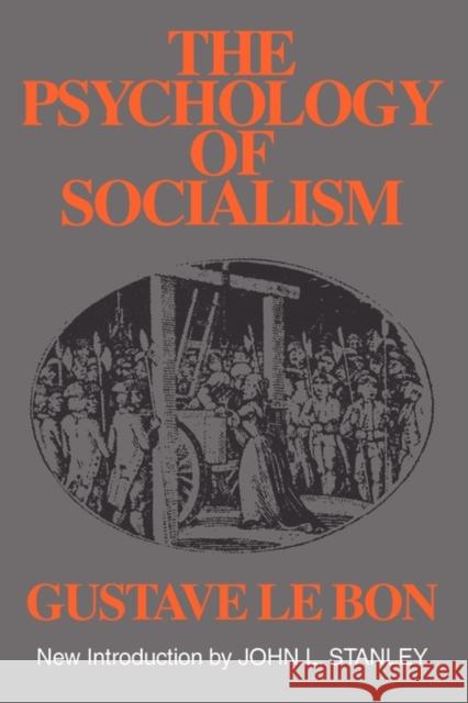 The Psychology of Socialism Gustave L 9780878557035 Transaction Publishers - książka