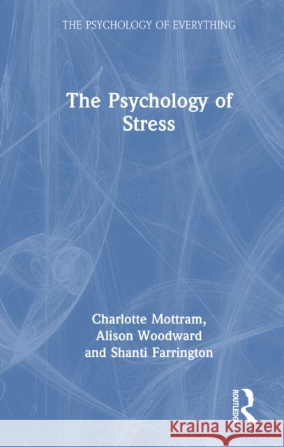 The Psychology of Stress Shanti Farrington 9781032883731 Routledge - książka