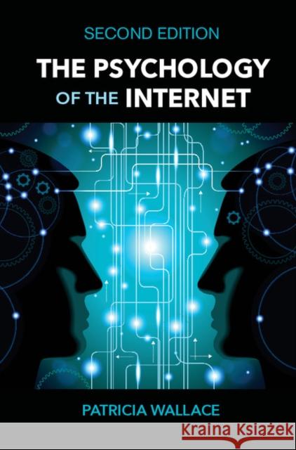 The Psychology of the Internet Patricia Wallace 9781107437326 CAMBRIDGE UNIVERSITY PRESS - książka