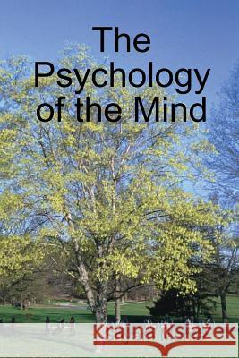 The Psychology of the Mind Shyam Mehta 9781409290421 Lulu.com - książka