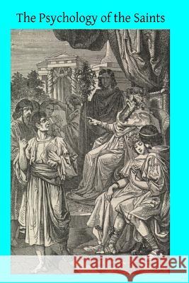 The Psychology of the Saints Henri Joly Brother Hermenegil 9781497350229 Createspace - książka