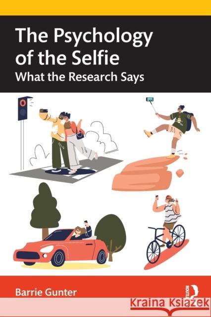 The Psychology of the Selfie: What the Research Says Barrie Gunter 9781032004723 Routledge - książka