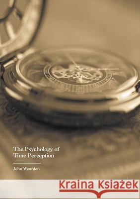 The Psychology of Time Perception John Wearden   9781349681297 Palgrave Macmillan - książka