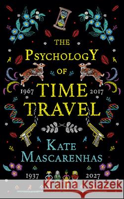 The Psychology of Time Travel: A Novel Kate Mascarenhas 9781639101290 Crooked Lane Books - książka