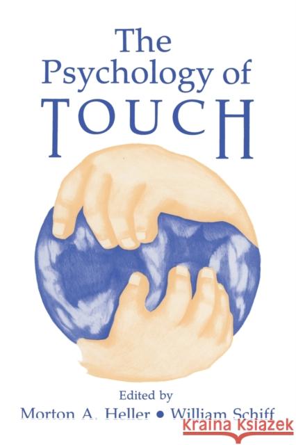 The Psychology of Touch  Morton A.  Heller Morton A. Heller  Morton A.  Heller 9780805807516 Taylor & Francis - książka