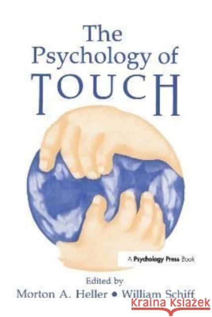 The Psychology of Touch Morton a. Heller Morton a. Heller William Schiff 9781138175235 Psychology Press - książka