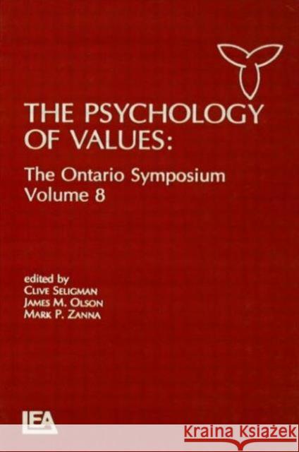 The Psychology of Values : The Ontario Symposium, Volume 8 Clive Seligman James M. Olson Mark P. Zanna 9780805815740 Taylor & Francis - książka