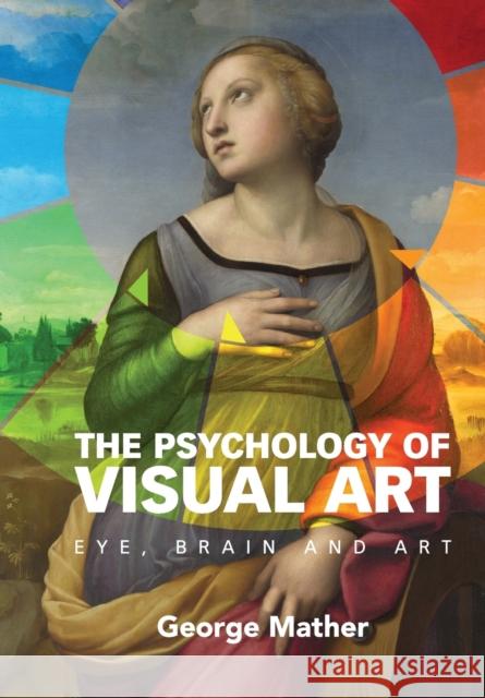 The Psychology of Visual Art: Eye, Brain and Art Mather, George 9780521184793  - książka