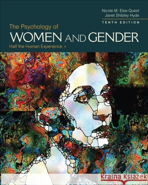 The Psychology of Women and Gender: Half the Human Experience + Nicole M. Else-Quest Janet Shibley Hyde 9781544393605 SAGE Publications Inc - książka