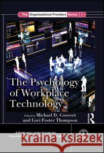 The Psychology of Workplace Technology Michael Coovert Lori Foste 9781848729643 Routledge - książka