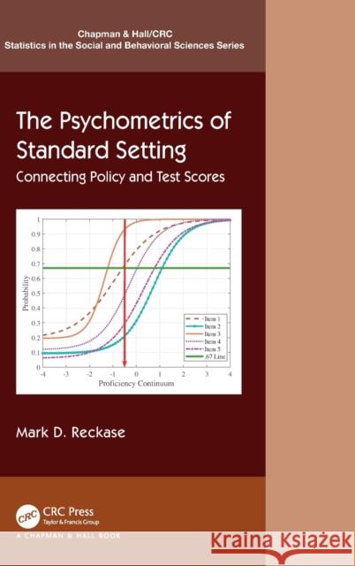 The Psychometrics of Standard Setting: Connecting Policy and Test Scores Reckase, Mark 9781498722117 CRC Press - książka