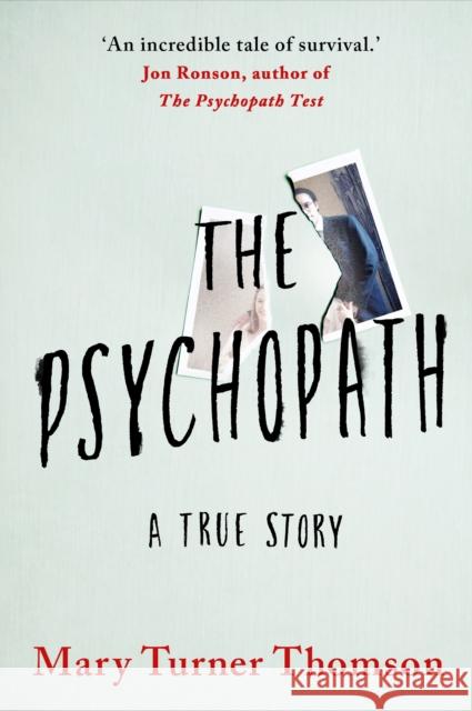 The Psychopath: A True Story Mary Turner Thomson 9781542024990 Amazon Publishing - książka