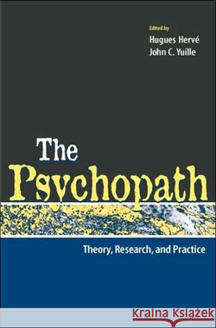 The Psychopath: Theory, Research, and Practice Yuille, John C. 9780805850536 Lawrence Erlbaum Associates - książka