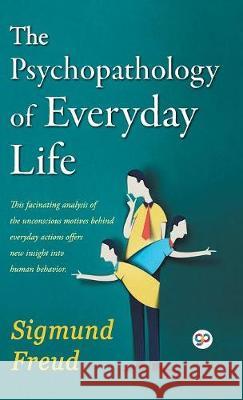 The Psychopathology of Everyday Life Sigmund Freud, Derek Le Page 9789388118231 General Press India - książka