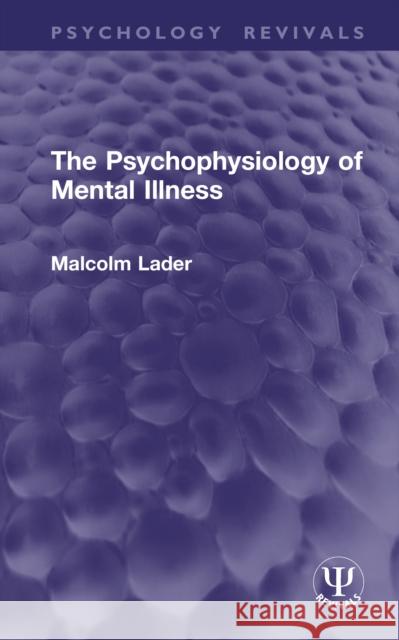 The Psychophysiology of Mental Illness Malcolm Lader 9781041272076 Routledge - książka