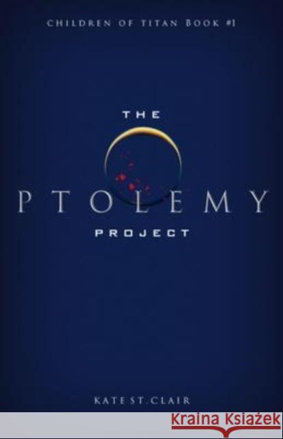 The Ptolemy Project Kate S 9781626349971 Greenleaf Book Group LLC - książka