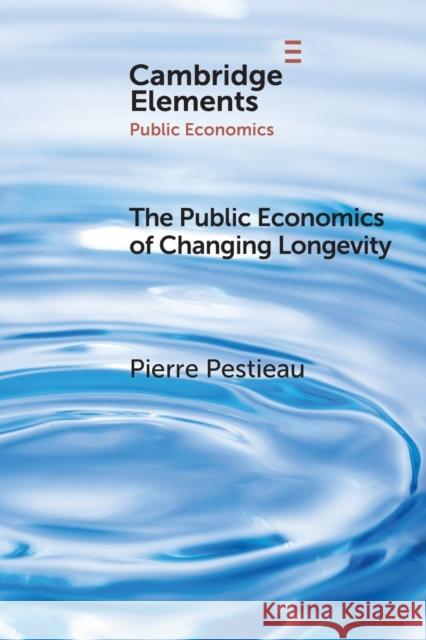The Public Economics of Changing Longevity Pierre Pestieau 9781009170857 Cambridge University Press - książka