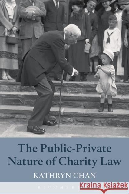 The Public-Private Nature of Charity Law Kathryn Chan 9781509927968 Hart Publishing - książka