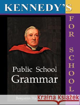 The Public School Latin Grammar Benjamin Hall Kennedy 9781843560333 Simon Wallenberg Press - książka