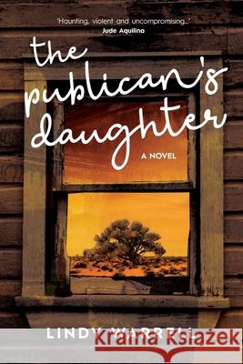 The Publican's Daughter Lindy Warrell 9780645312904 Wattletales Publishing - książka