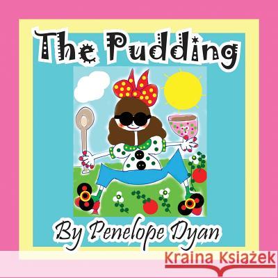 The Pudding Penelope Dyan Penelope Dyan 9781614771470 Bellissima Publishing - książka