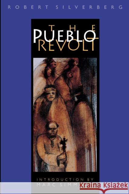 The Pueblo Revolt Robert Silverberg Marc Simmons 9780803292277 University of Nebraska Press - książka