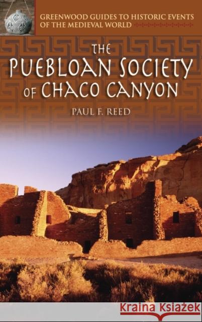 The Puebloan Society of Chaco Canyon Paul F. Reed 9780313327209 Greenwood Press - książka