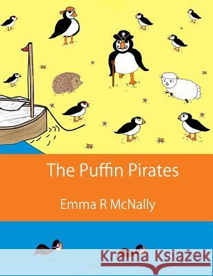 The Puffin Pirates Mrs Emma R. McNally Mrs Emma R. McNally J. MD Editoria 9781543048773 Createspace Independent Publishing Platform - książka