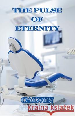The Pulse Of Eternity Calvin Garner 9798224709601 Billzg - książka