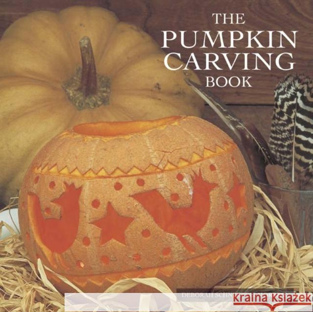 The Pumpkin Carving Book Deborah Schneebeli-Morrell 9780754825296 Anness Publishing - książka