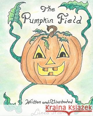 The Pumpkin Field Linda Nance 9781461044819 Createspace - książka