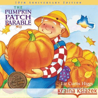 The Pumpkin Patch Parable Liz Curtis Higgs 9781400308460 Tommy Nelson - książka