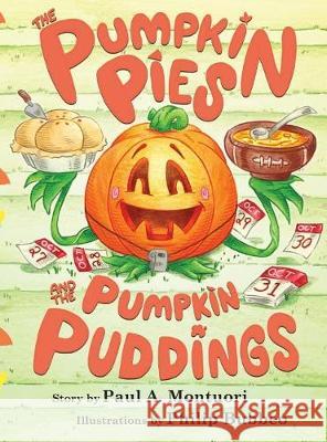 The Pumpkin Pies and The Pumpkin Puddings Montuori, Paul a. 9780998991207 Extra Dessert Publishing - książka