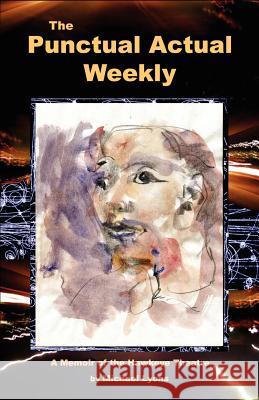 The Punctual Actual Weekly M. Lyons 9780965584289 HiT MoteL Press - książka