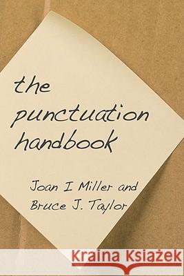 The Punctuation Handbook Joan I. Miller Bruce J. Taylor 9781606081877 Resource Publications (OR) - książka