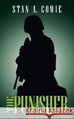 The Punisher Stan A. Cowie 9781491740682 iUniverse.com - książka