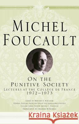 The Punitive Society: Lectures at the Collège de France, 1972-1973 Davidson, Arnold I. 9781403986610 Palgrave Macmillan - książka