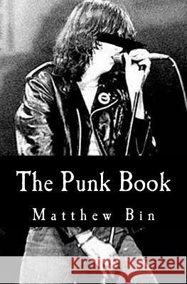 The Punk Book Matthew Bin 9781539893653 Createspace Independent Publishing Platform - książka